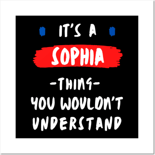 it's a SOPHIA thing you wouldn't understand FUNNY LOVE SAYING Posters and Art